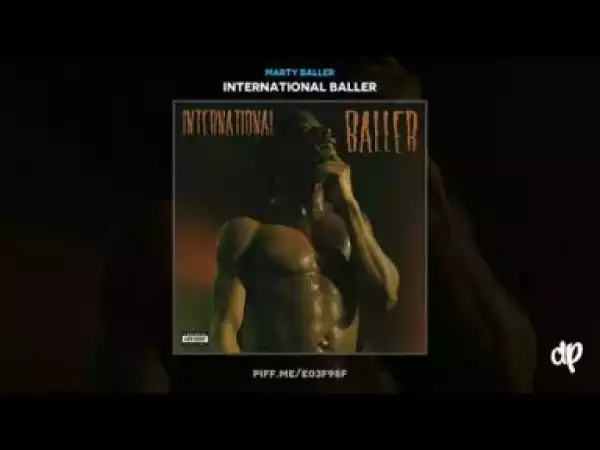 International Baller BY Marty Baller